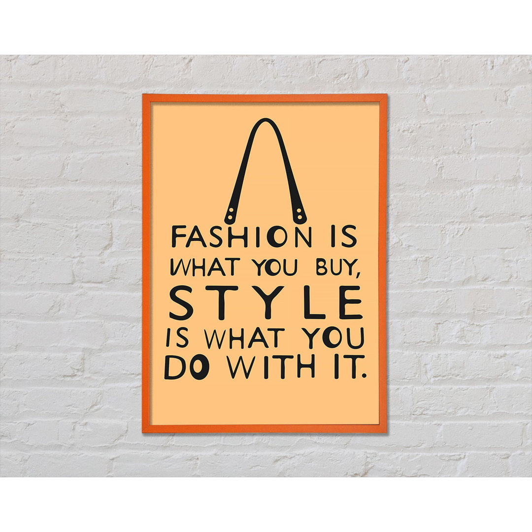 Fashion Is What You Buy - Einzelbildrahmen Typografie