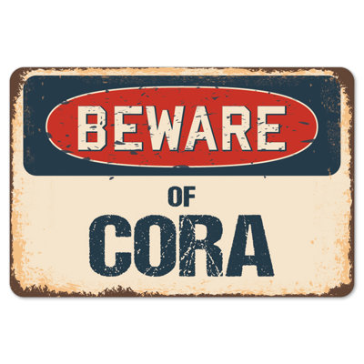 Decal-Cora_Beware Of Cora Rustic Sign Signmission Classic Rust Wall Plaque Decoration