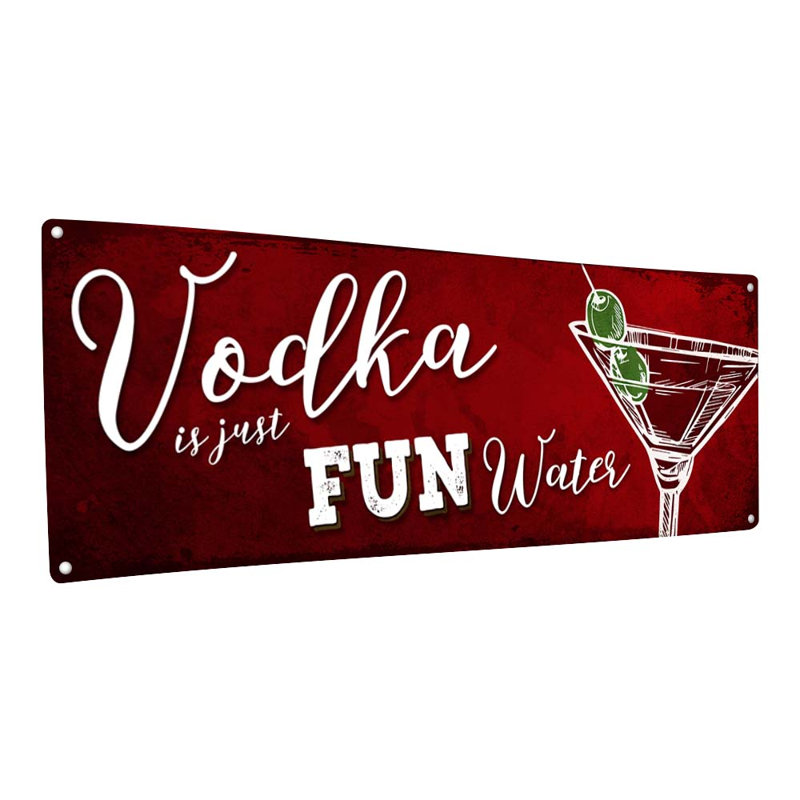 «Vodka Is Just Fun Water» sur métal, H 4,25 po x l 11,5 po
