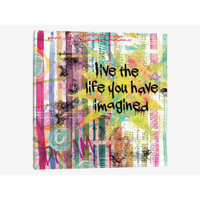 « vivre la vie que vous avez imaginé », peinture sur toile