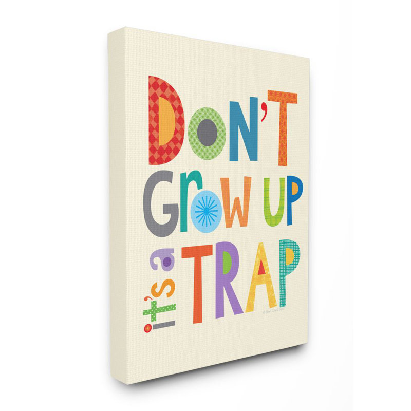 «Don't Grow Up It Is A Trap», art sur toile, H 20 po x l 16 po x P 1,5 po, Toile tendue