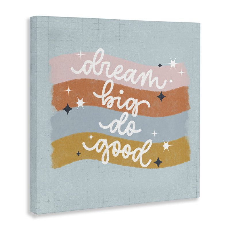Toile Dream Big Do Good, design par Sarah Hickman, H 24 po x l 24 po
