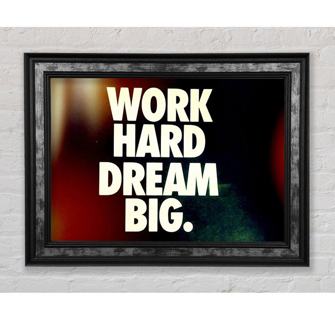 Motivationszitat Work Hard Dream Big - Single Picture Frame Typography