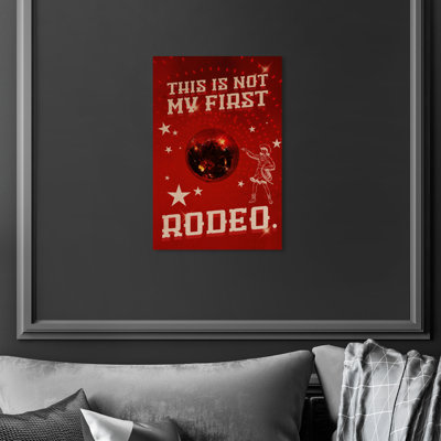 Not My First Rodeo - Graphic Art on Canvas