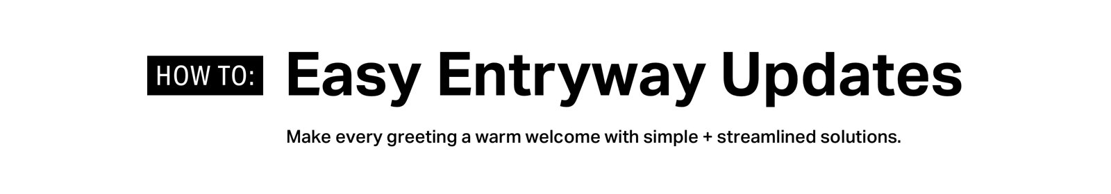 How To: Easy Entryway Updates