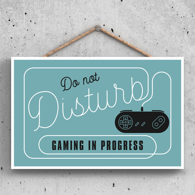 Do Not Disturb Gaming - Print on MDF, 18.5cm H x 28.5cm W x 0.9cm D