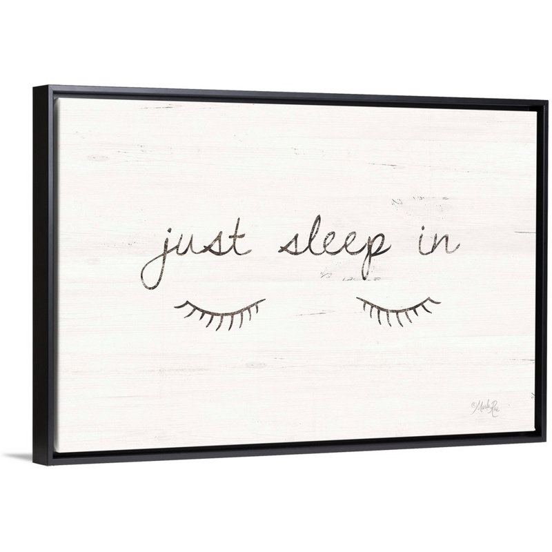 "Just sleep in" par Marla Rae, art textuel sur toile, H 26 po x l 38 po x P 1,75 po, Cadre noir