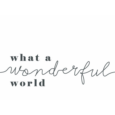 What a Wonderful World - Impression sur toile tendue