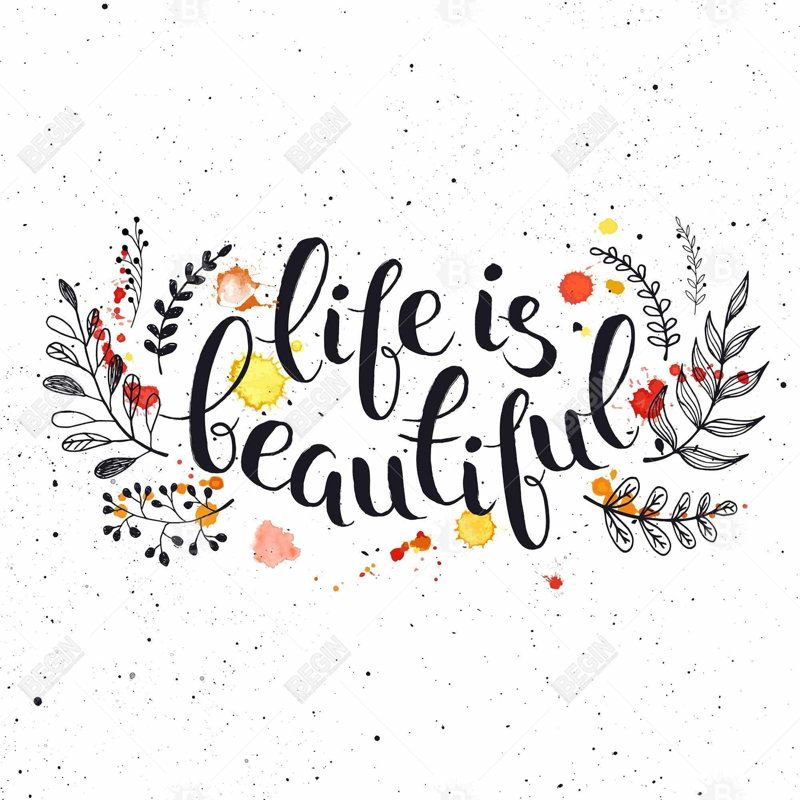 «Life Is Beautiful» sur toile