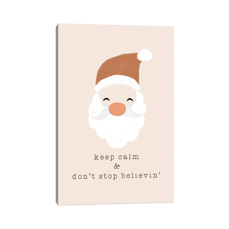 Keep Calm & Don'T Stop Believing by Orara Studio - Wrapped Canvas Gallery-Wrapped Canvas Giclée