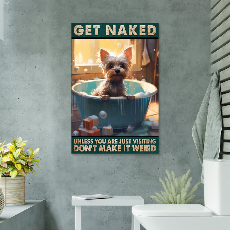 «Yorkshire Terrier Get Nake», reproduction d'art graphique sur toile tendue, H 20 po x l 16 po x P 1,25 po