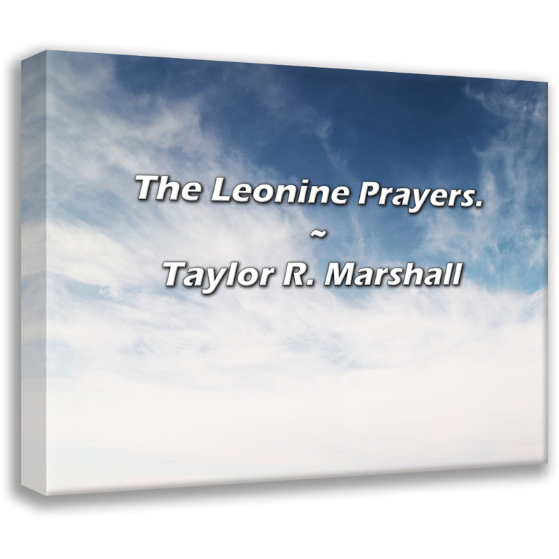 Citation artistique «The Leonine Prayers». Toile tendue par Taylor R. Marshall Gallery, H 18 po x l 13 po