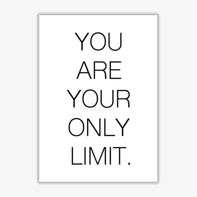 You Are Your Only Limit - Print