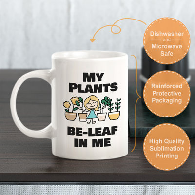 Tasse à café 15 oz My My Plants Be-Leaf In Me