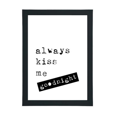 Always Kiss Me Goodnight - Print