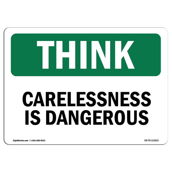 SignMission Carelessness Is Dangerous Sign | Wayfair