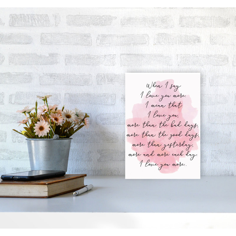 Love You More - Print, No Frame, 42 cm H x 30 cm W x 1 cm D