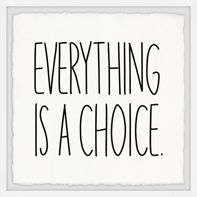 Fujii Everything Is a Choice Framed Print, 32" H x 32" W x 1.5" D