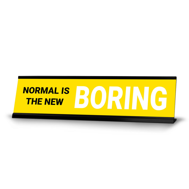 «Normal is the new ennuyeux»
