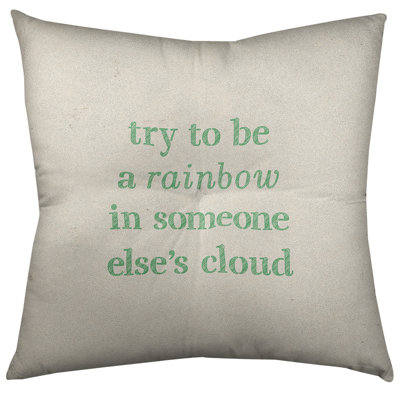 Try To Be A Rainbow Throw Pillow