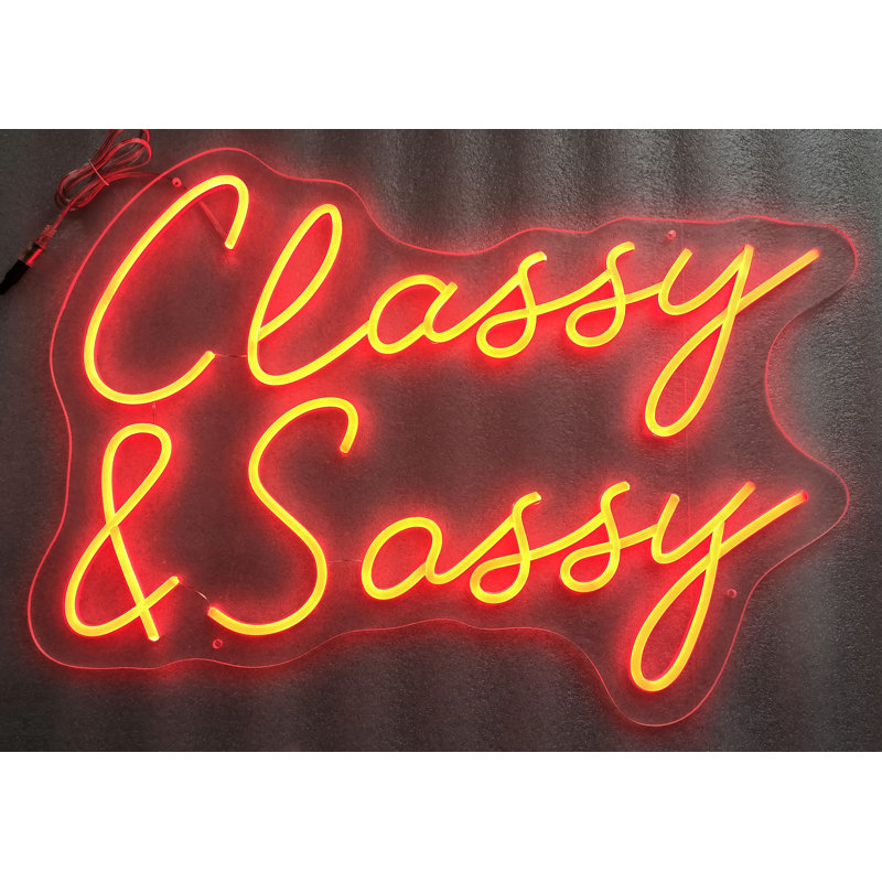 Classy & Sassy Neon Sign - 19" x 26"