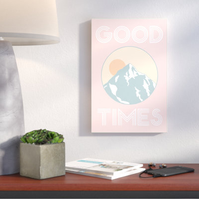 Good Times Mountain Pink by Daphne Polselli - Textual Art Print