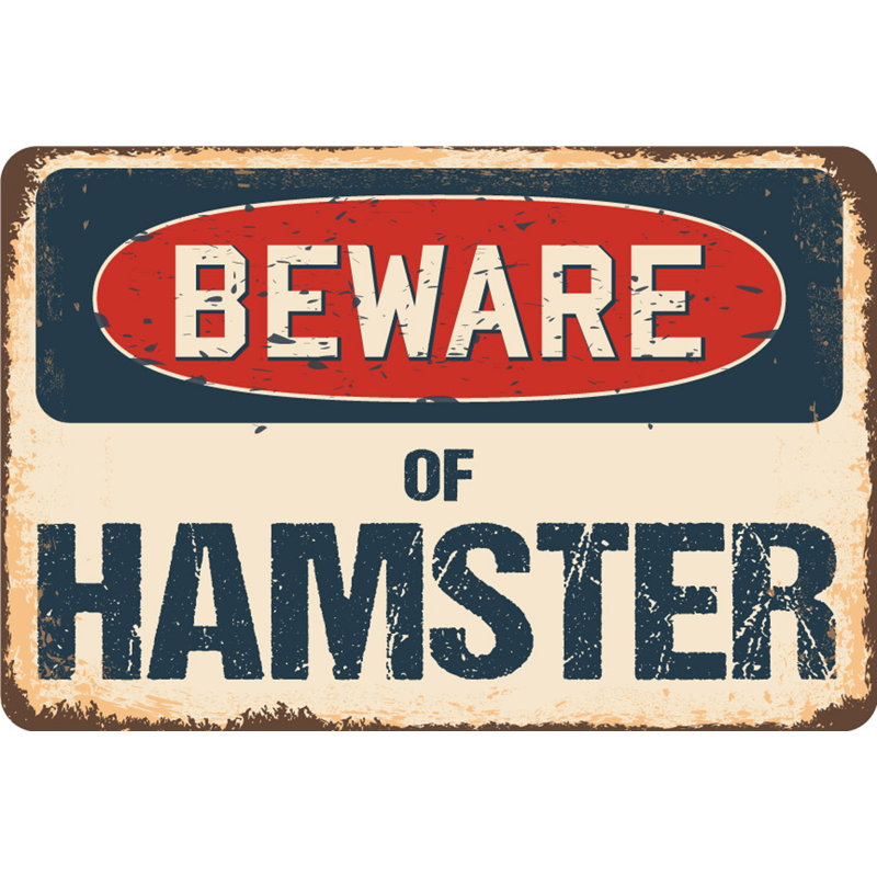 Panneau «Beware of Hamster», H 13 po x l 20 po x P 0,1 po