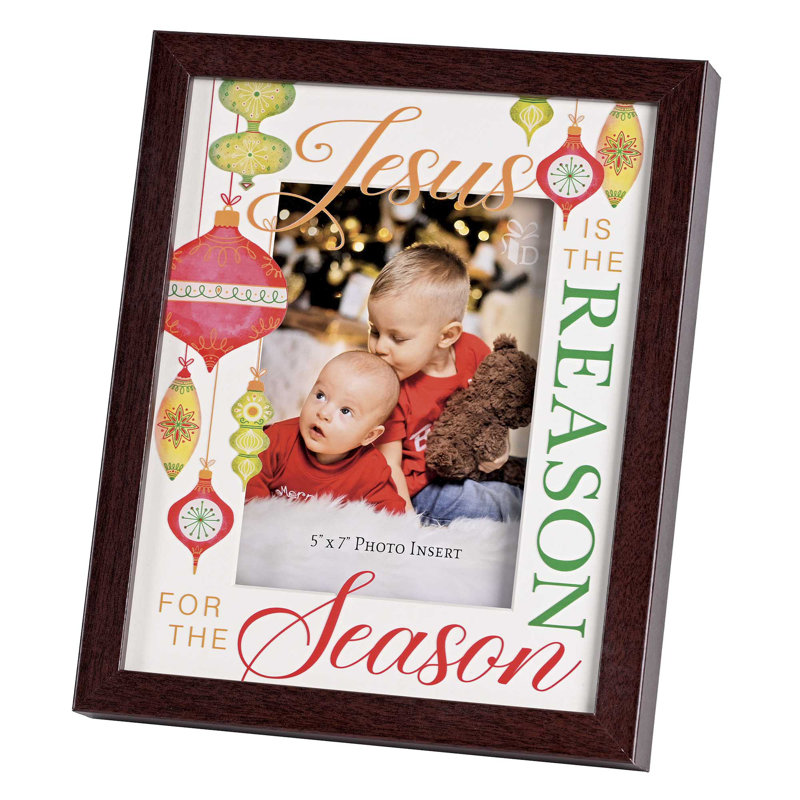 Photo Frame 5x7 Jesus Reason Whimsical