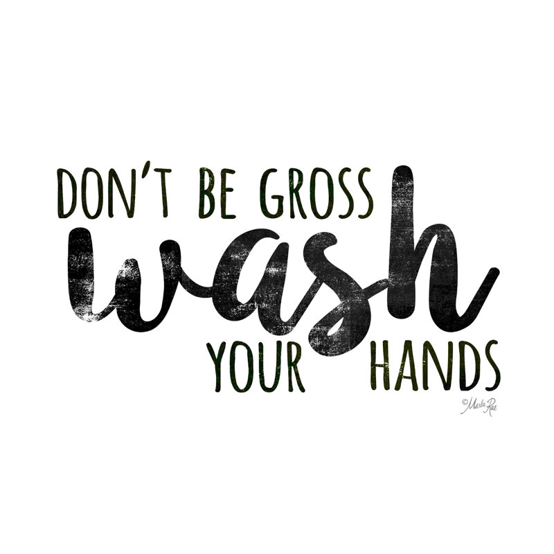 «Don't Be Gross» - Lavez-vous les mains, H 8 po x l 12 po