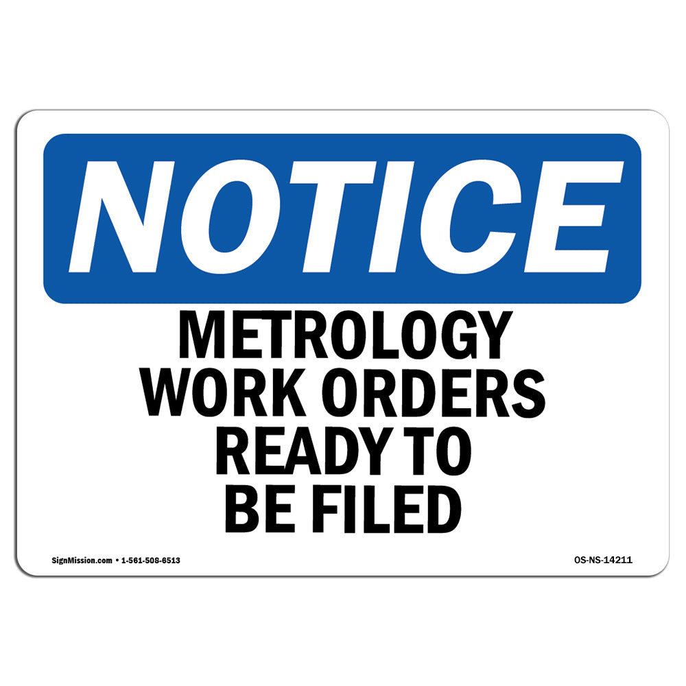 SignMission OSHA Notice - Metrology Work Orders Ready To Be Filed Sign ...