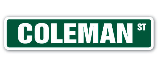 Coleman Street Sign Heavy Duty Plastic 6" X 24"