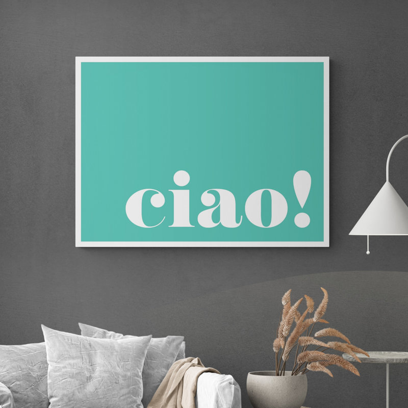 Ciao! Turquoise - Wrapped Canvas Print, 81cm H x 117cm W x 4cm D