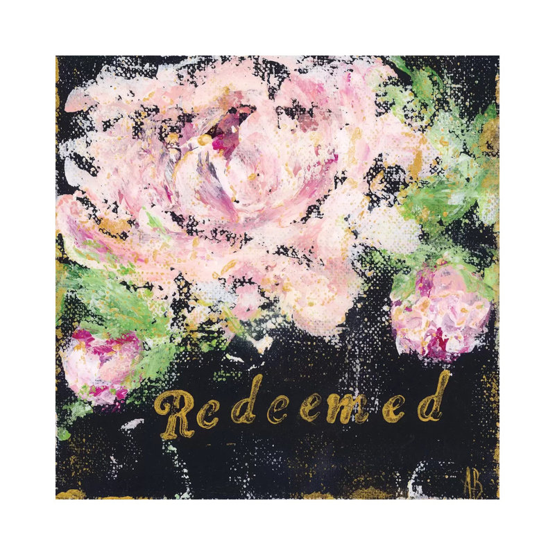 Redeemed Floral 1 Piece Wall Art on Canvas, 30.48 cm H x 30.48 cm W, Wrapped Canvas