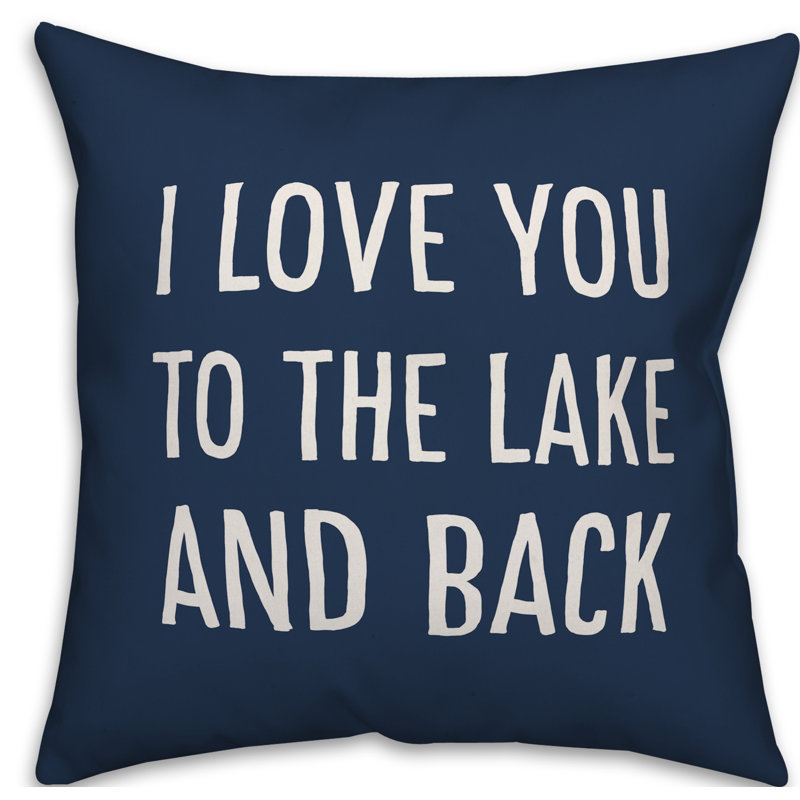  Coussin intérieur / extérieur I Love You to the Lake and Back