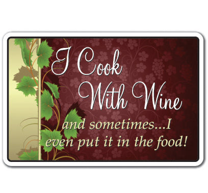 «I Cook with Wine»