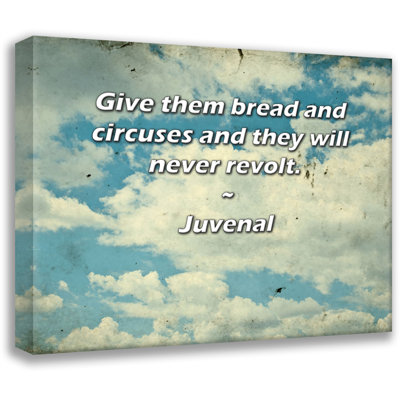 Fleur De Lis Living Gallery Wrapped Canvas By Juvenal: "Give them bread and circuses and they will never re
