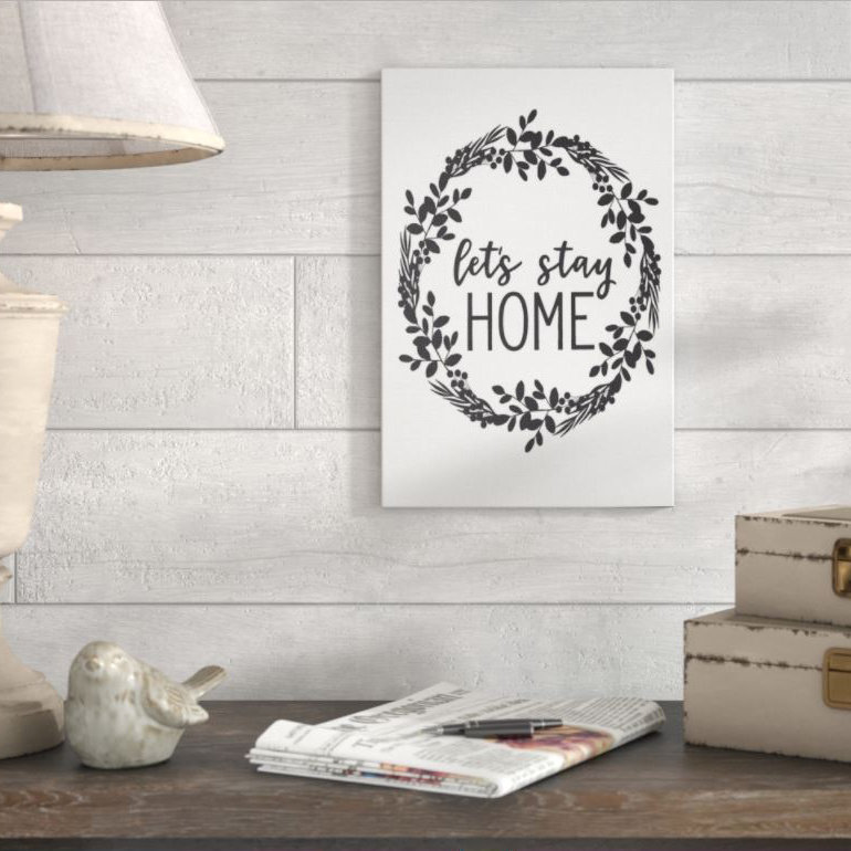 «Let's Stay Home» par Lettred and Lined - impression d'art textuel, H 20 po x l 16 po x P 1,5 po, Toile tendue