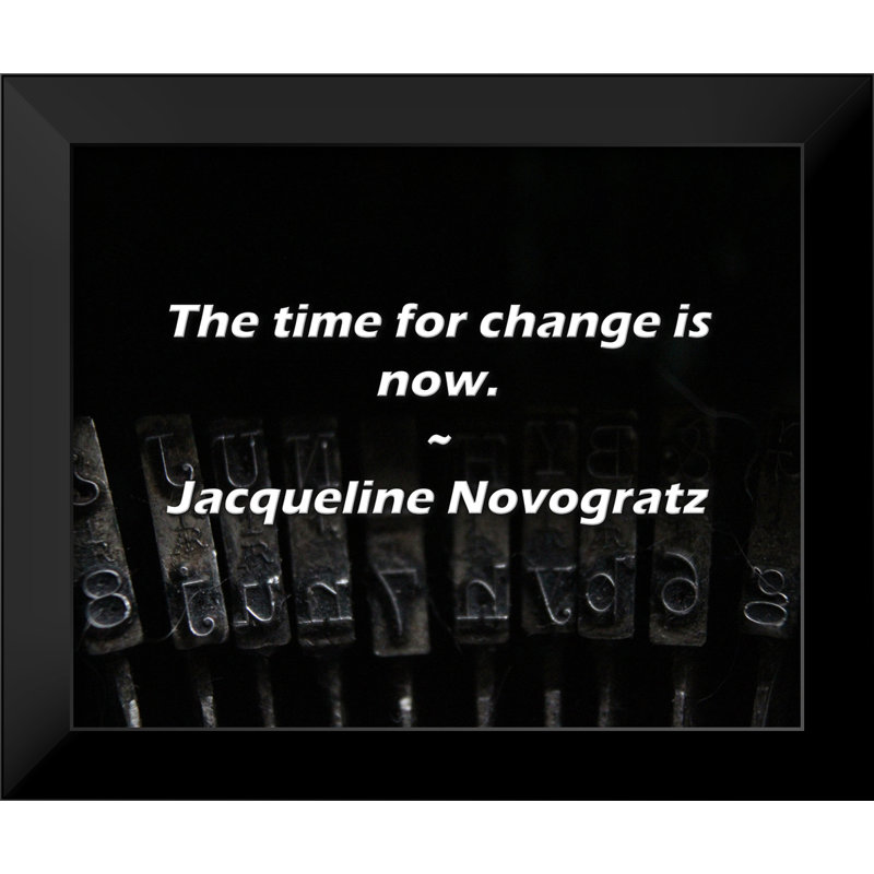 Citation de Jacqueline Novogratz: L'heure est au changement maintenant.
