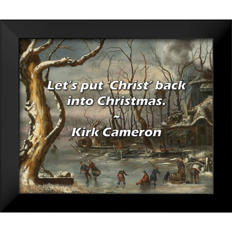 Citation de Kirk Cameron: «Remettons« Christ »à Noël.
