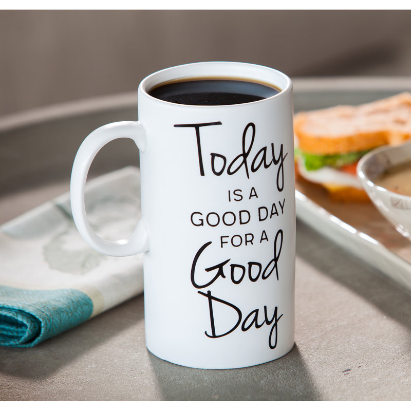 Huron 20 oz Grande tasse à café en céramique Today is a Good Day