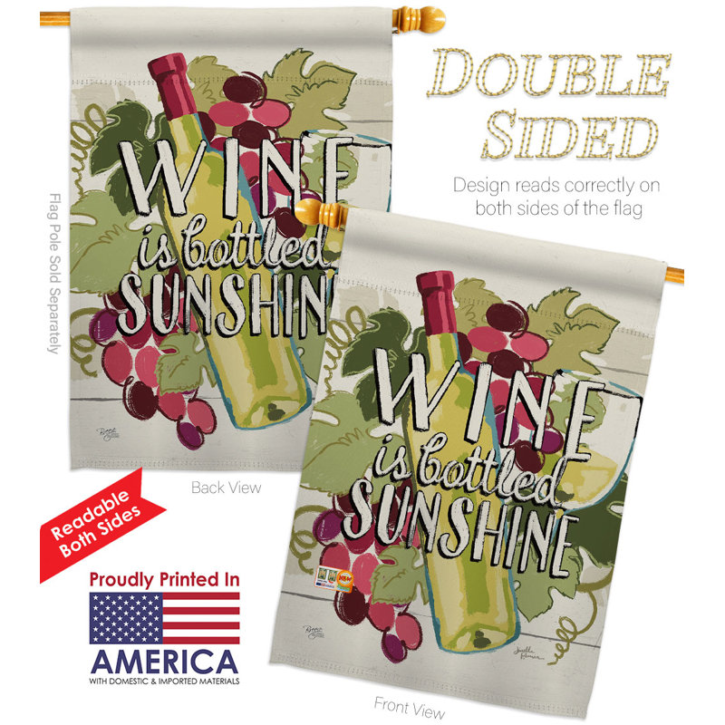 Drapeau de maison en polyester à 2 côtés Wine Is Sunshine 40 H x 28 W
