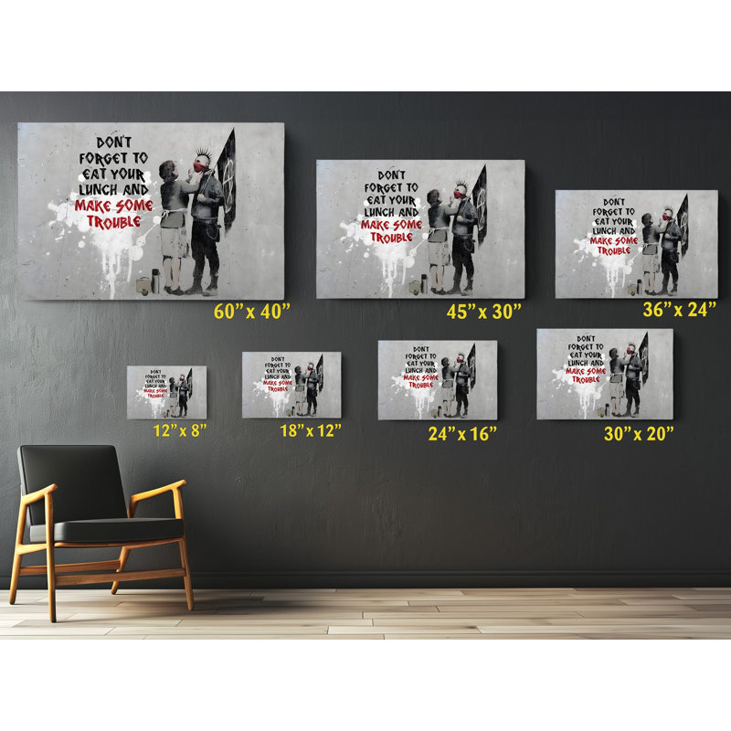 Impression sur toile Banksy Don't Forget To Eat Your déjeuner and Make Some Trouble, H 20 po x l 30 po