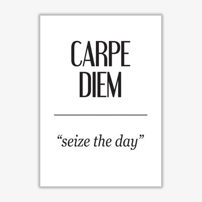 Carpe Diem - Print