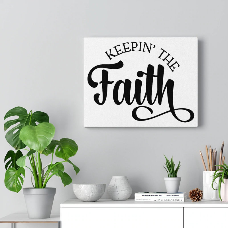 Keepin the Faith 1 Piece Wrapped Canvas Wall Art, 61cm H x 76cm W