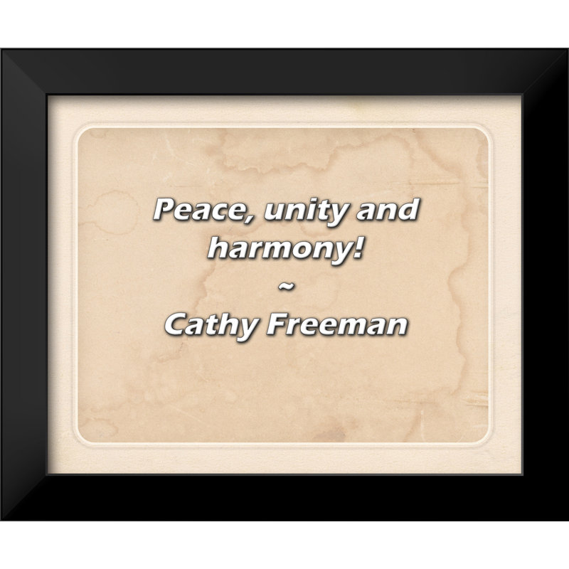 Cathy Freeman Quote: Peace, unity and harmony!