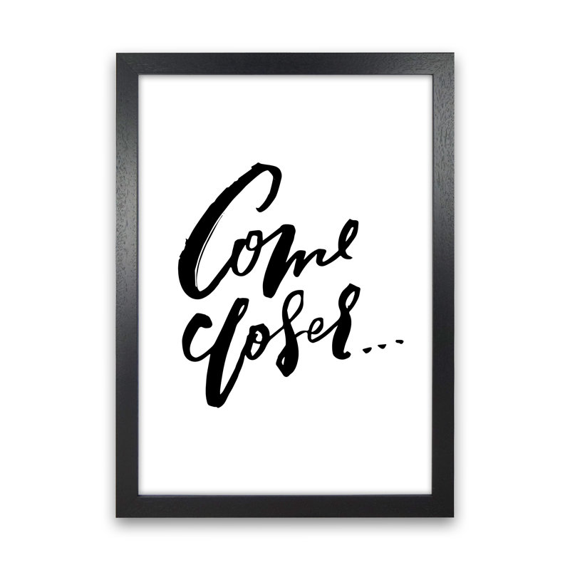 Come Closer - Wrapped Canvas Print, 33.7cm H x 25cm W x 3cm D, Black Frame