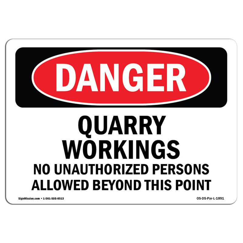 «OSHA Danger Quarry Workings No No Unauthored People», H 12 po x l 18 po x P 0,1 po