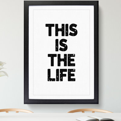 This Is the Life - Picture Frame Typography