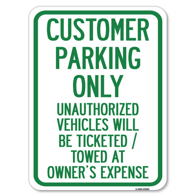 Customer Parking Only, Unauthorized Vehicles Will Be Ticketed Towed At Owners Expense/24203