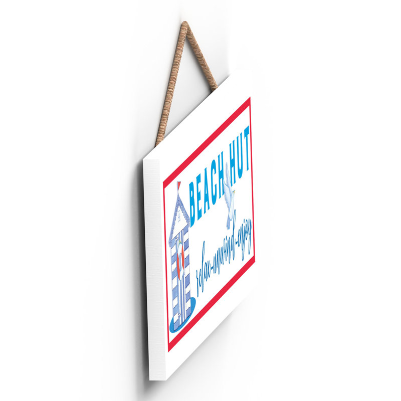 Beach Hut Relax Unwind Enjoy Seaside Themed Wooden Plaque Wall Décor